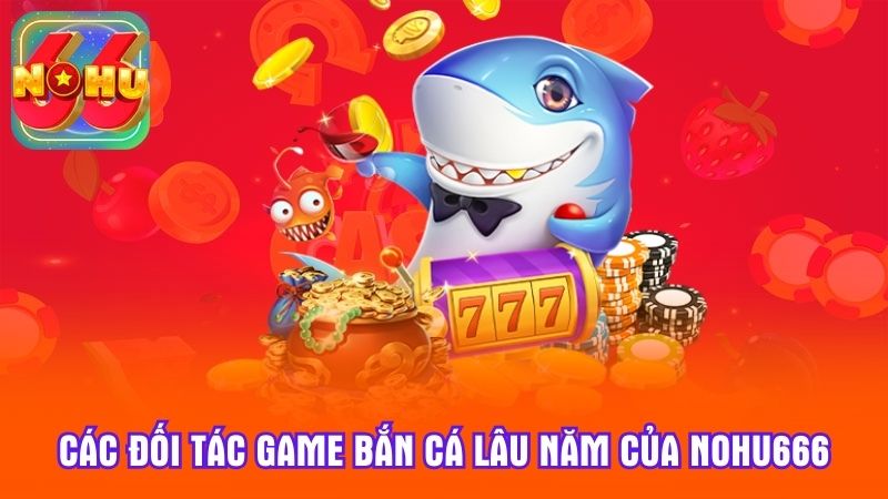 Các đối tác hiện đang có mặt tại sân chơi