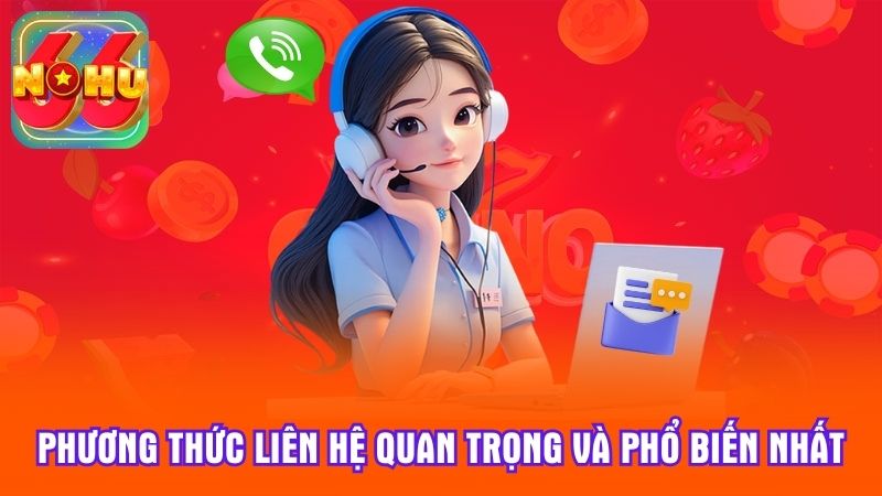 Phương thức liên hệ quan trọng và phổ biến nhất